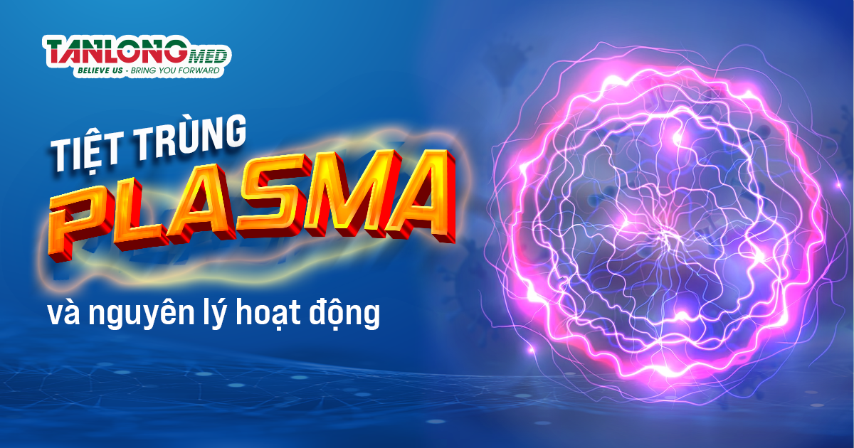 Tanlongmed - tiệt trùng plasma là gì?